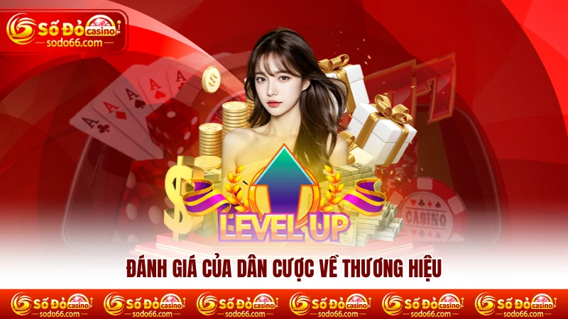 Đánh giá của dân cược về thương hiệu