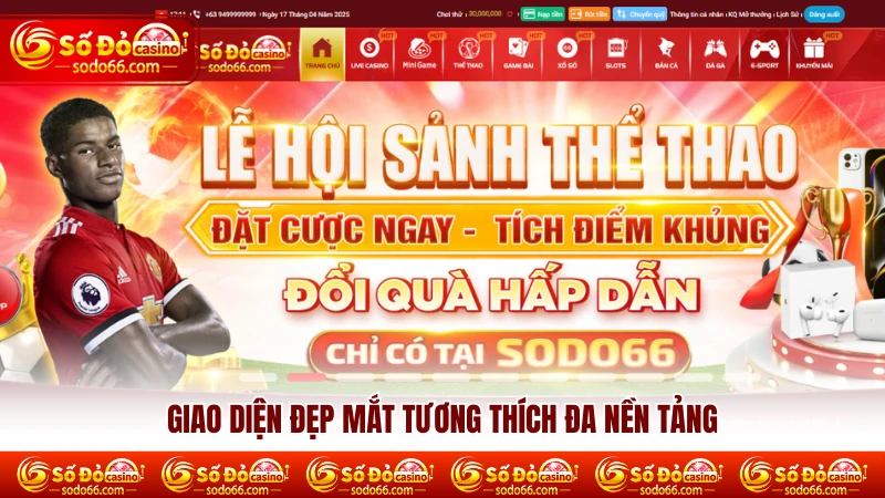 Giao diện đẹp mắt tương thích đa nền tảng