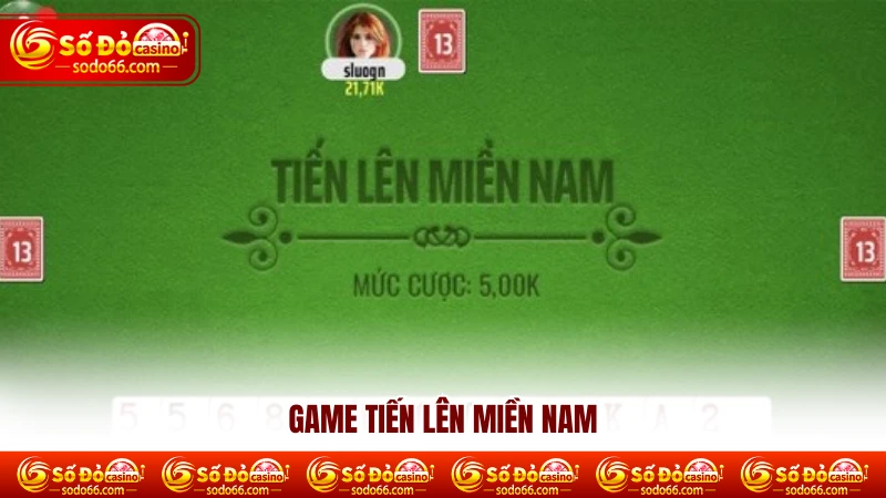 Game tiến lên miền Nam