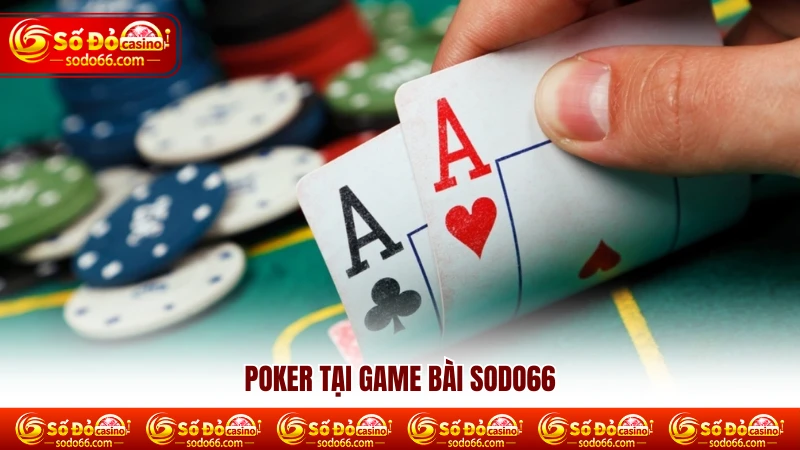 Poker tại game bài Sodo66