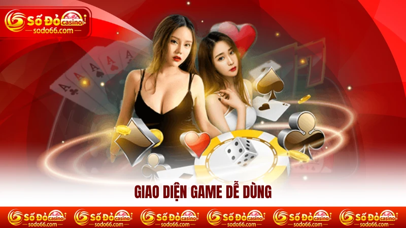 Giao diện game dễ dùng